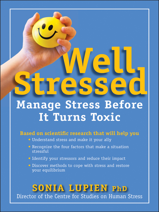Title details for Well Stressed by Sonia Lupien - Available